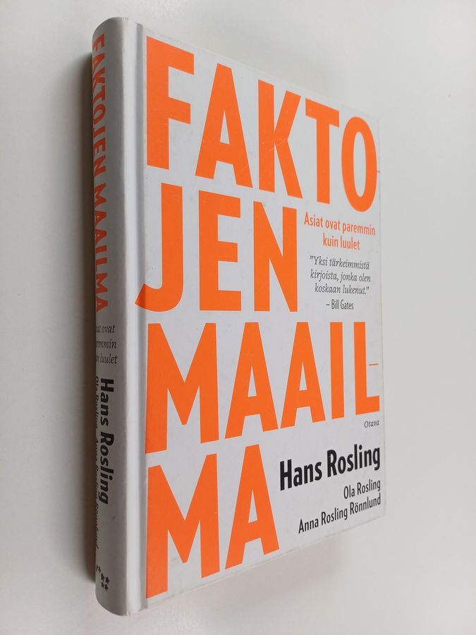 Hans Rosling & Anna Rosling Rönnlund : Faktojen maailma : asiat ovat paremmin kuin luulet
