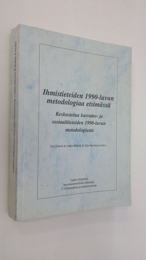 Ihmistieteiden 1990-luvun metodologiaa etsimässä