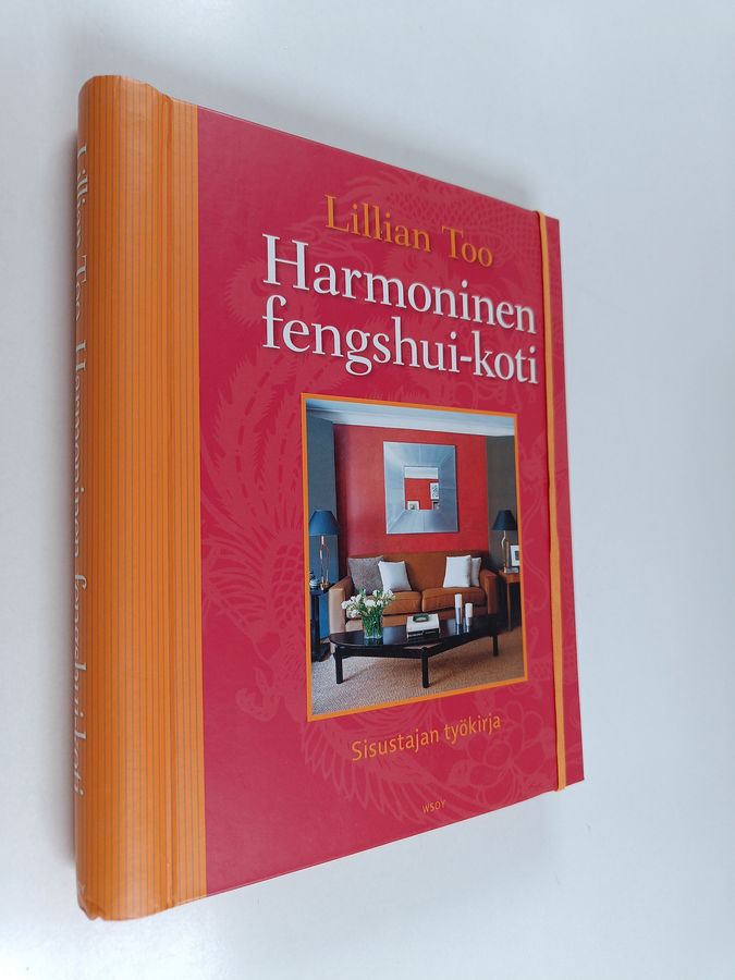 Lillian Too : Harmoninen fengshui-koti : sisustajan työkirja