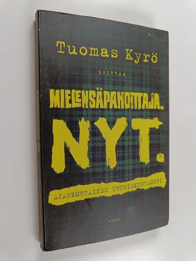 Mielensäpahoittaja. Nyt.