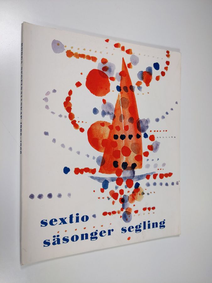 Göran Ek : Sextio säsonger segling : utg av Borgå segelsällskap till 60-årsjubileet år 1966