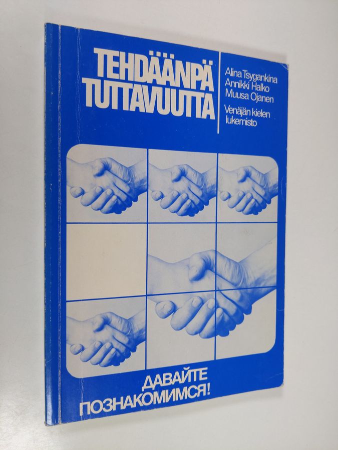 Alina Georgijevna Tsygankina : Davaijte poznakomimsja! = Tehdäänpä tuttavuutta! : venäjän kielen lukemisto