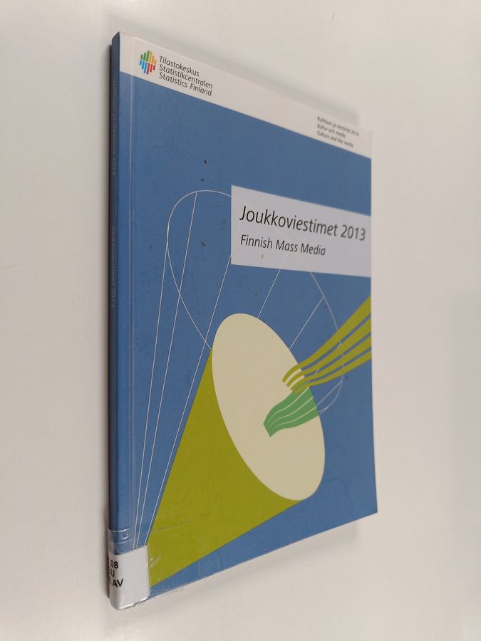 Joukkoviestimet 2013 : 2013 = Finnish mass media 2013