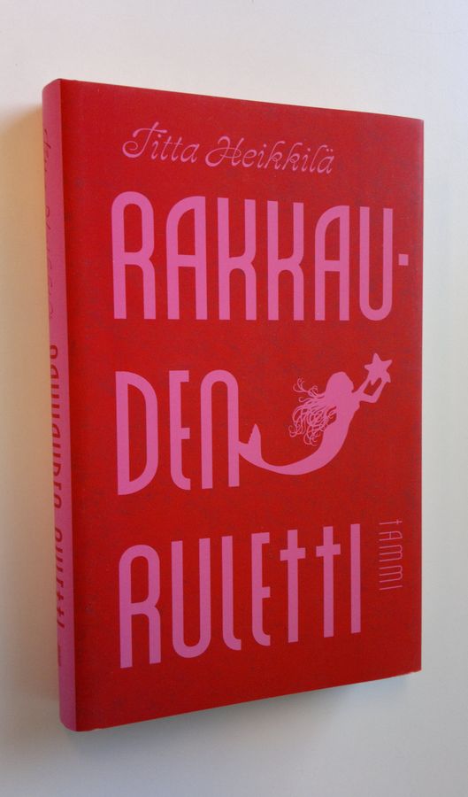 Titta Heikkilä : Rakkauden ruletti