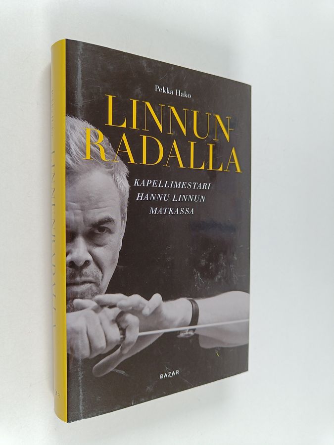 Pekka Hako : Linnun radalla Kapellimestarin matkassa