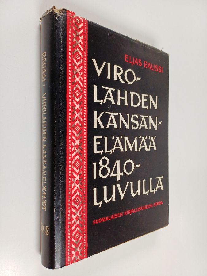 Sulo Haltsonen & Eljas Raussi : Virolahden Kansanelämää 1840-luvulla