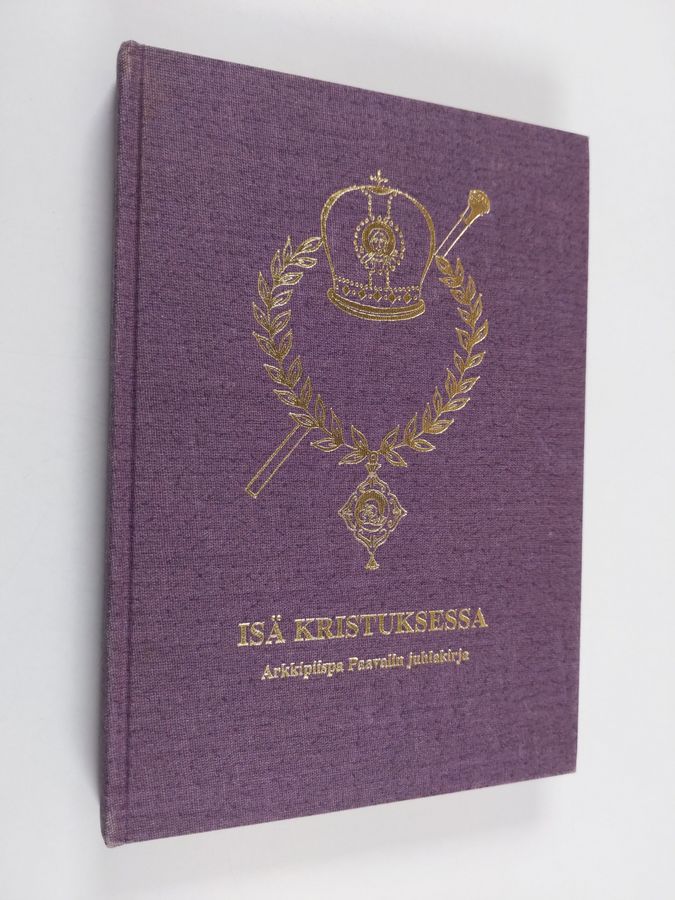 piispa ym. (toim.) Leo : Isä Kristuksessa : arkkipiispa Paavalin juhlakirja