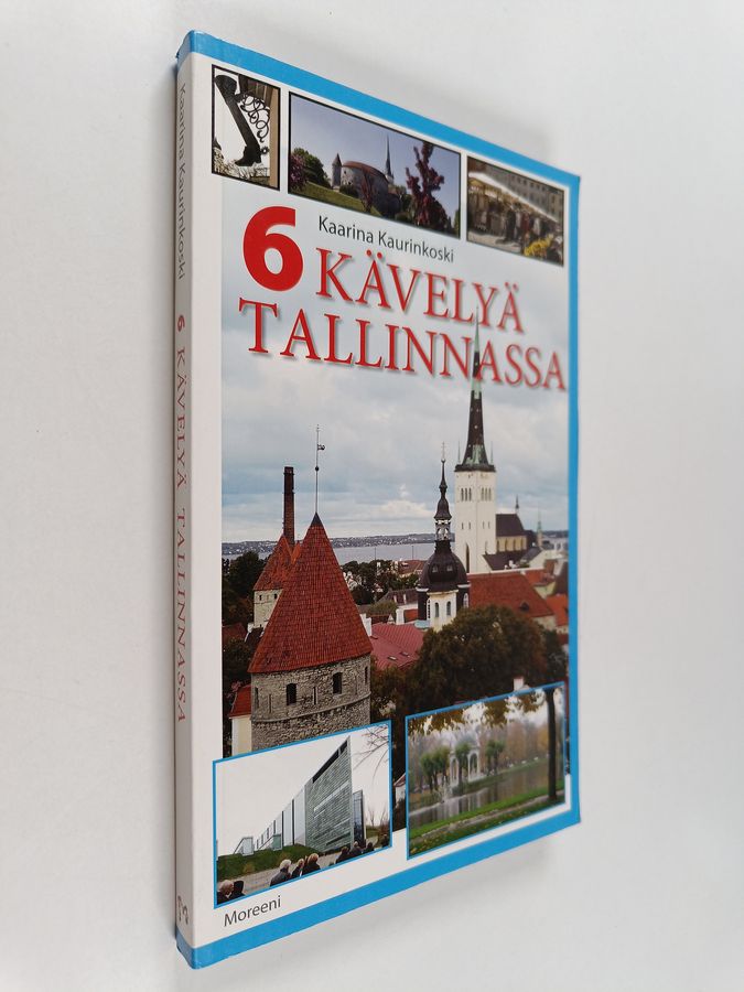 Kaarina Kaurinkoski : 6 kävelyä Tallinnassa