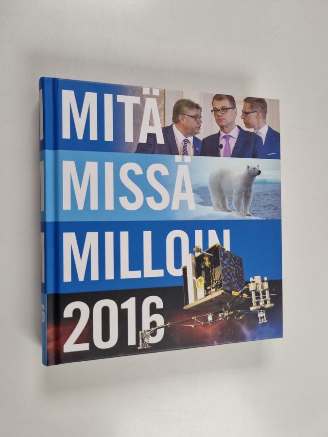 Mitä missä milloin 2016 : kansalaisen vuosikirja