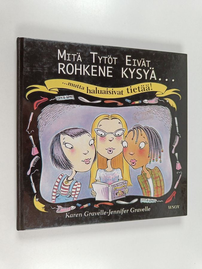 Mitä tytöt eivät rohkene kysyä... mutta haluaisivat tietää!