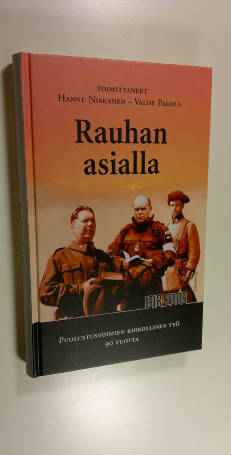 Hannu ym. (toim.) Niskanen : Rauhan asialla : puolustusvoimien kirkollinen työ 90 vuotta