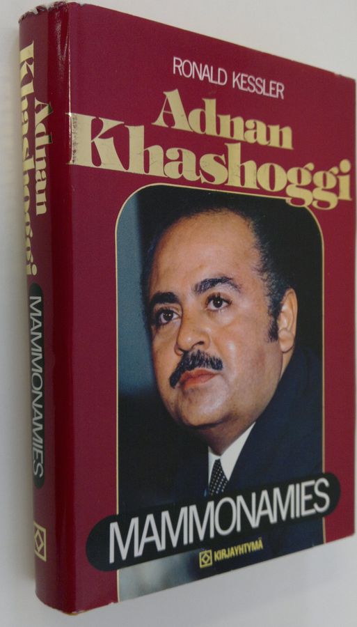 Ronald Kessler : Adnan Khashoggi : mammonamies