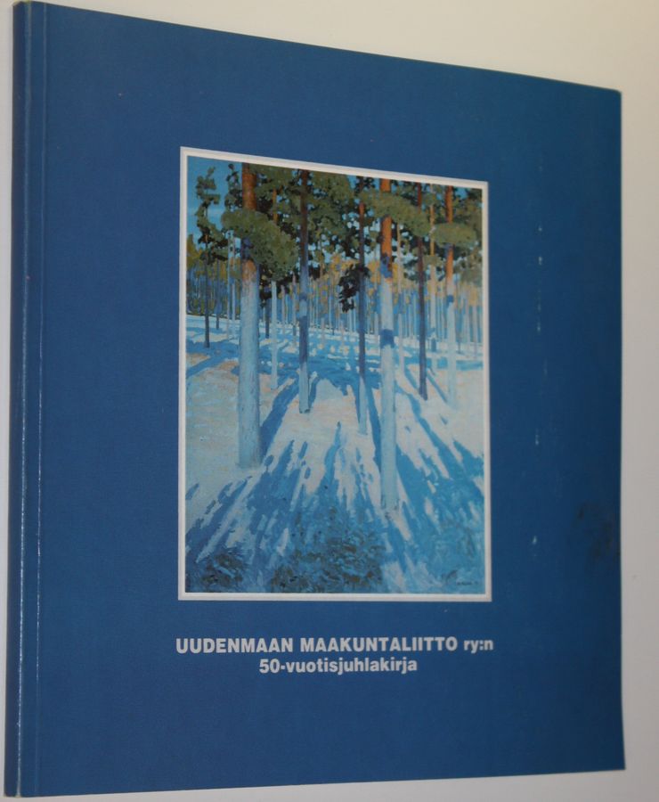 Uudenmaan maakuntaliitto ry:n 50-vuotisjuhlakirja 1934-1984