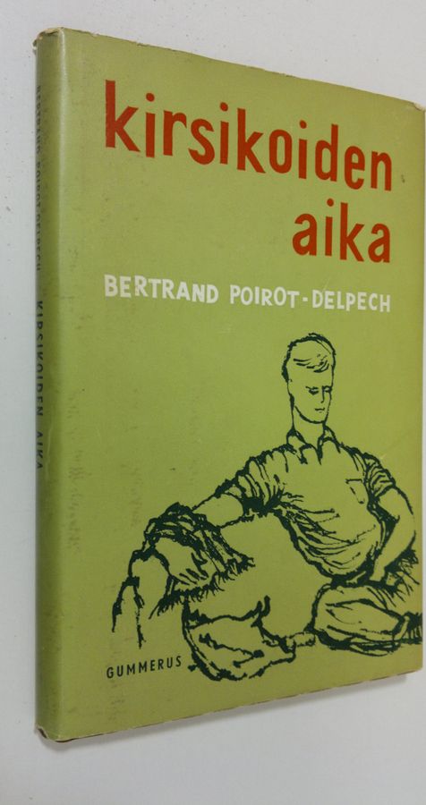 Bertrand Poirot-Delpech : Kirsikoiden aika