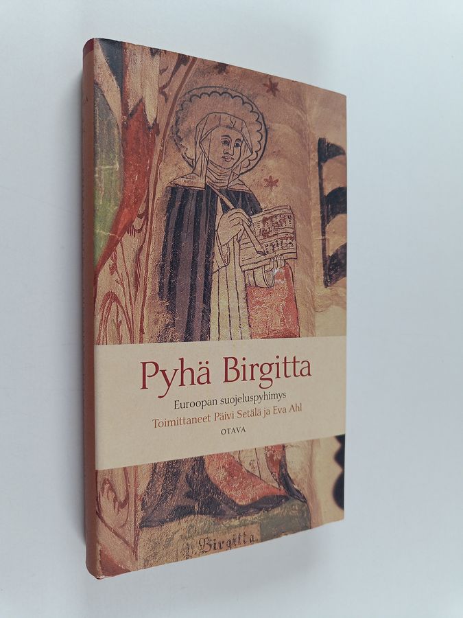 Päivi ym. (toim.) Setälä : Pyhä Birgitta : Euroopan suojeluspyhimys