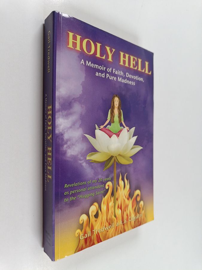 Holy Hell - A Memoir of Faith, Devotion, and Pure Madness
