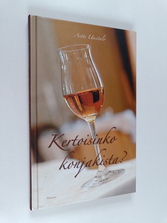 Antti Uusitalo : Kertoisinko konjakista