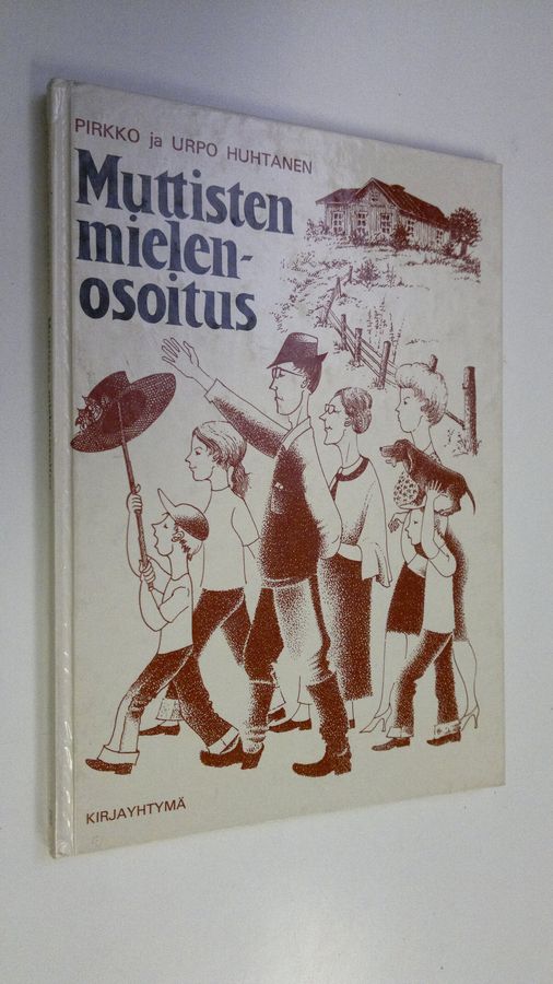 Pirkko Huhtanen : Muttisten mielenosoitus