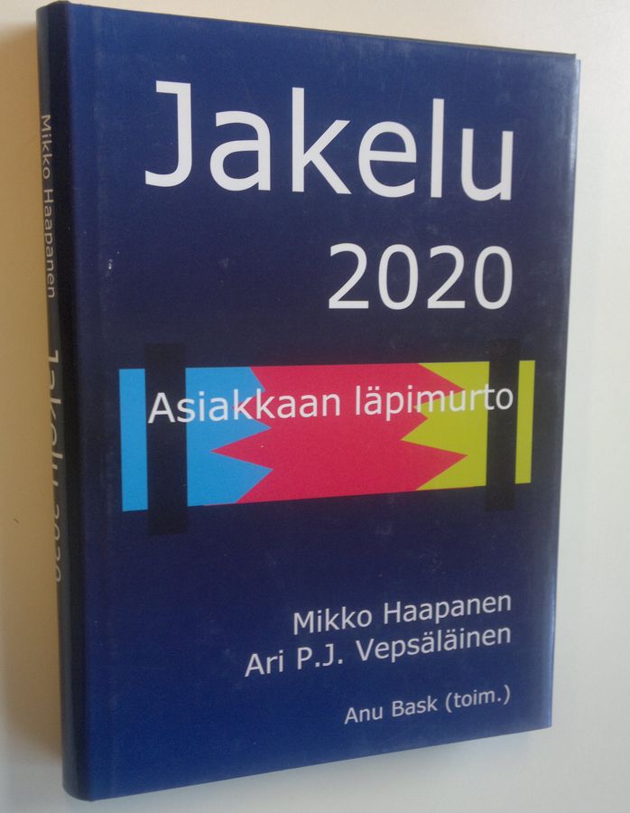 Mikko Haapanen : Jakelu 2020 : asiakkaan läpimurto