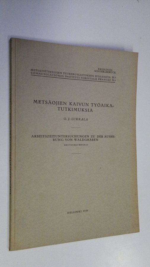 O. J. Lukkala : Metsäojien kaivun työaikatutkimuksia