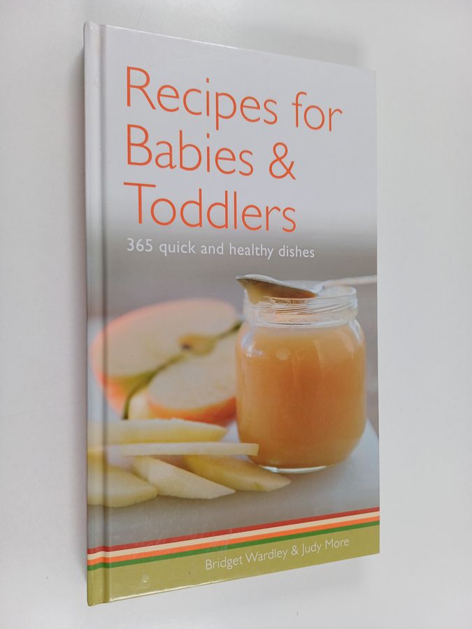Recipes for Babies, Toddlers, & Children - 365 Quick and Healthy Dishes