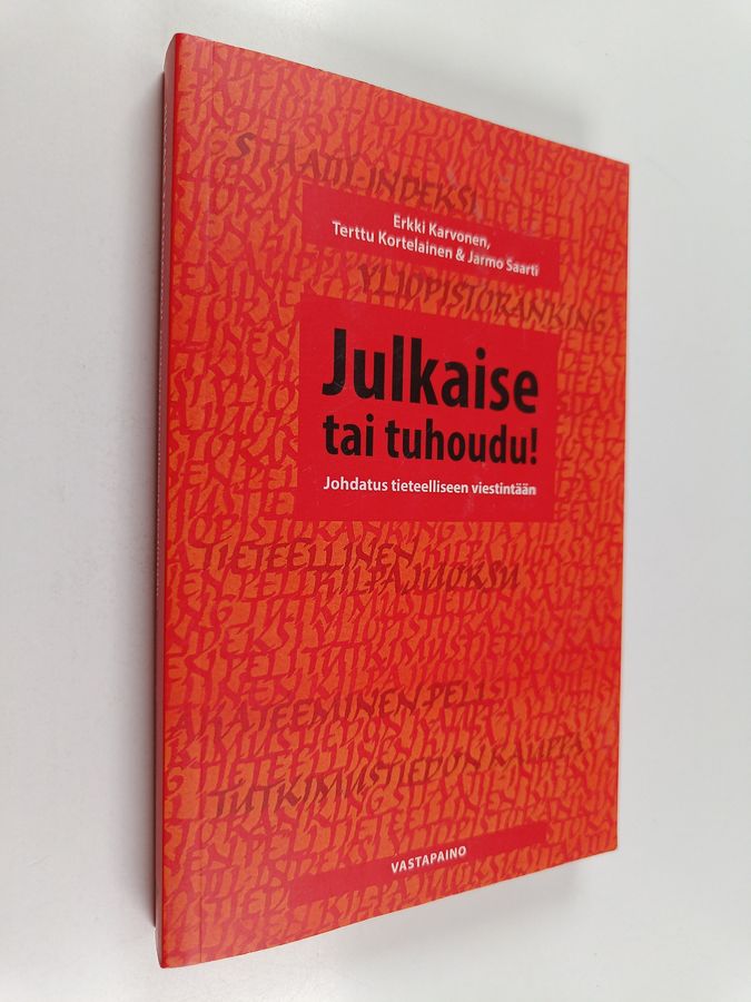 Julkaise tai tuhoudu!