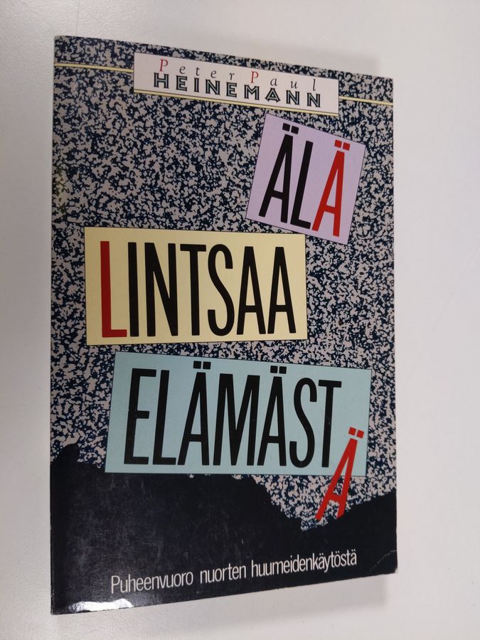 Älä lintsaa elämästä