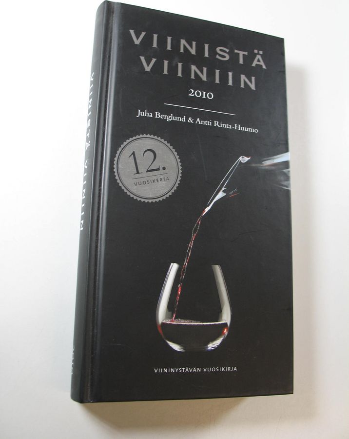 Viinistä viiniin 2010 : viininystävän vuosikirja
