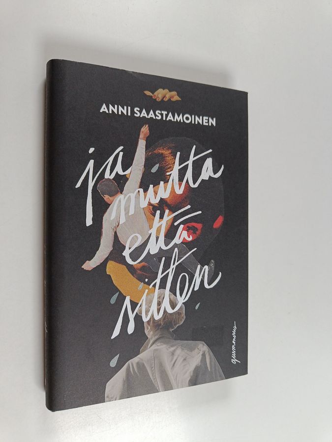 Anni Saastamoinen : Ja mutta että sitten