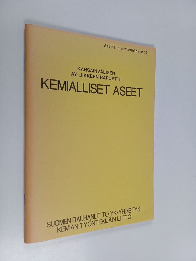 Kemialliset aseet : kansainvälisen ay-liikkeen raportti