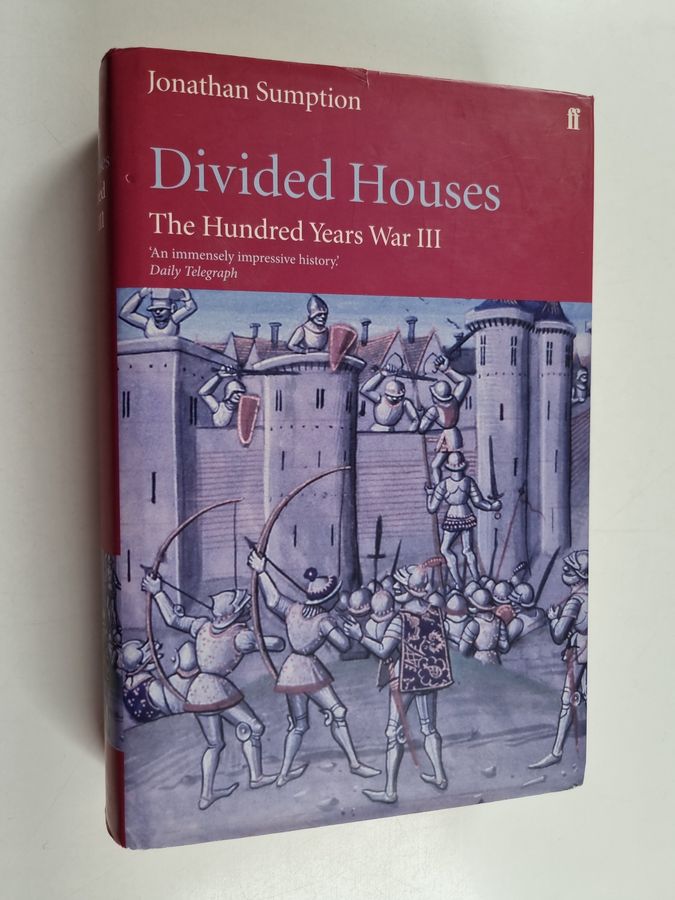 Jonathan Sumption : The Hundred Years War, Vol. 3 - Divided houses