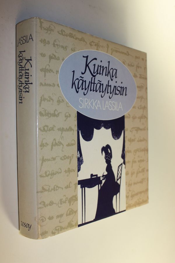 Sirkka Lassila : Kuinka käyttäytyisin