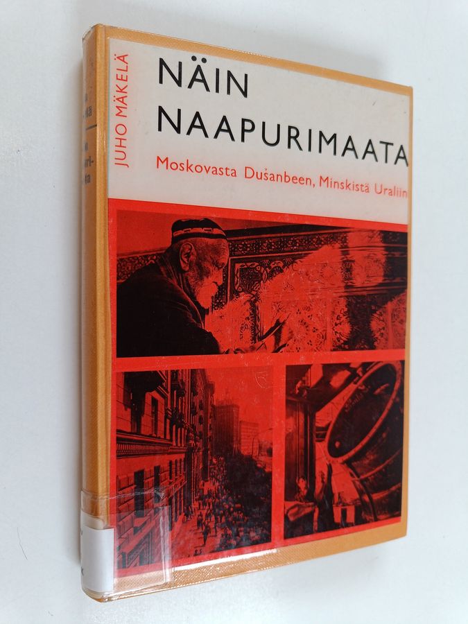 Näin naapurimaata : Moskovasta Dušanbeen, Minskistä Uraliin
