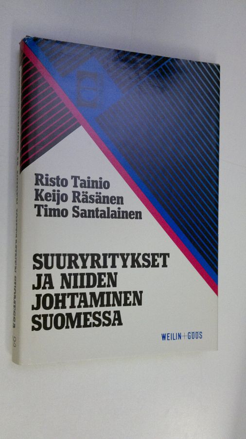 Risto Tainio : Suuryritykset ja niiden johtaminen Suomessa : liiketoiminnan johtamisesta yhtymän strategiseen johtamiseen