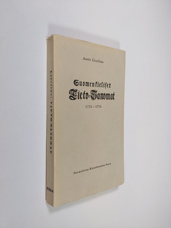 Antti Lizelius : Suomenkieliset Tieto-Sanomat 1775-1776