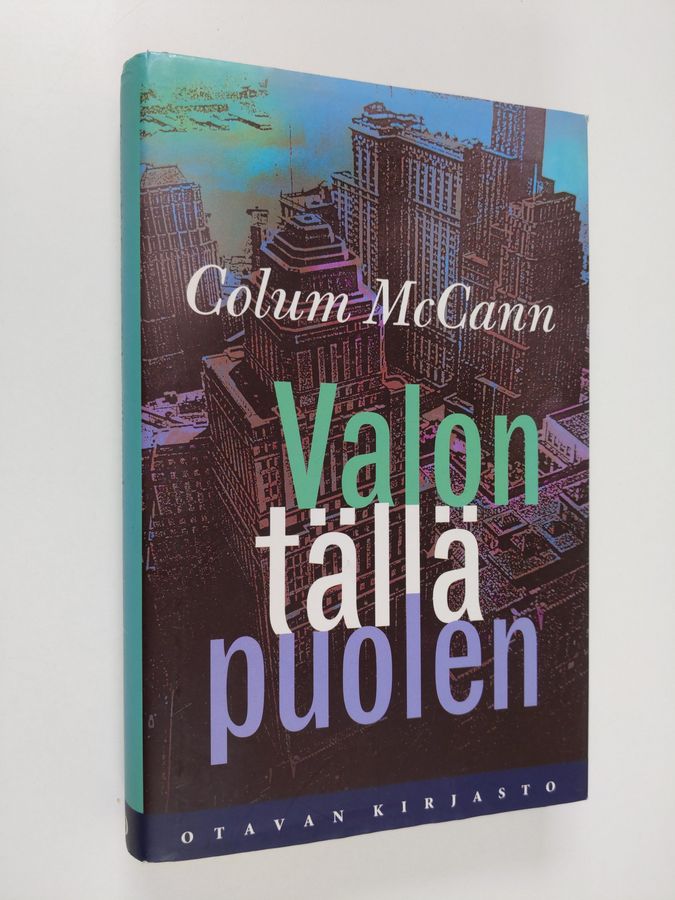 Colum McCann : Valon tällä puolen