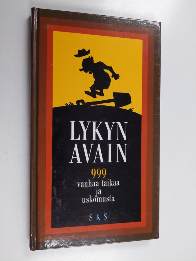 Juha (toim.) Nirkko : Lykyn avain : 999 vanhaa taikaa ja uskomusta