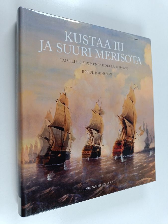 Raoul Johnsson : Kustaa III ja suuri merisota : taistelut Suomenlahdella 1788-1790