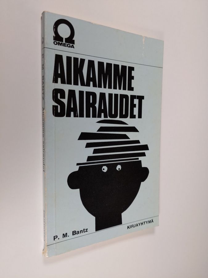 P. M. Bantz : Aikamme sairaudet : opas terveelliseen elämään