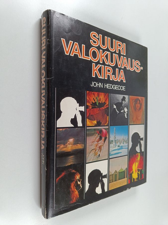 John Hedgecoe : Suuri valokuvauskirja : opi ottamaan parempia kuvia