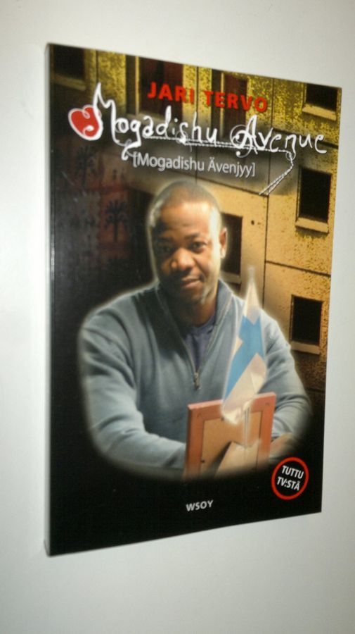 Jari Tervo : Mogadishu Avenue = Mogadishu Ävenjyy : televisiosarja