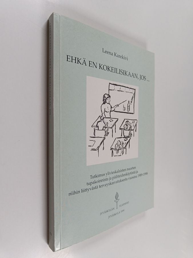 Ehkä en kokeilisikaan, jos ...