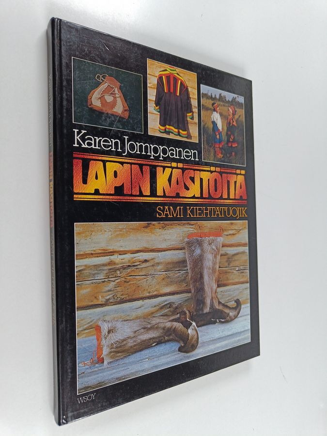 Karen Jomppanen : Lapin käsitöitä = Sami kiehtatuojik