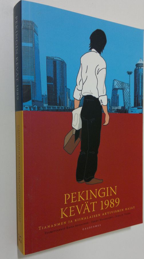 Raisa ym. (toim.) Asikainen : Pekingin kevät 1989 : Tiananmen ja kiinalaisen aktivismin rajat