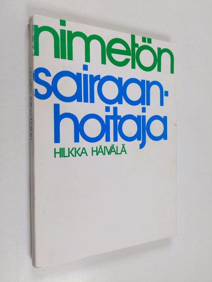 Hilkka Häivälä : Nimetön sairaanhoitaja