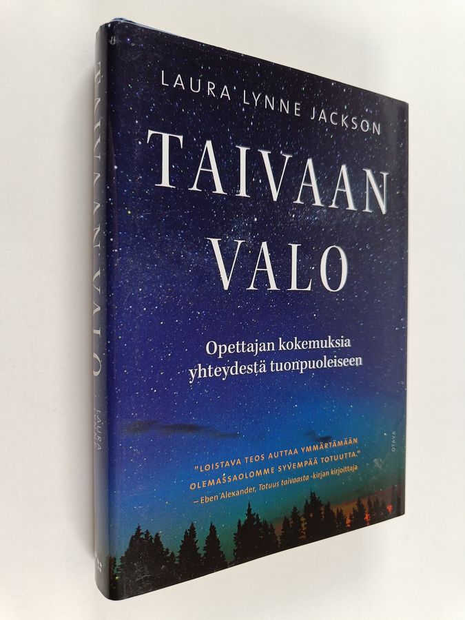 Laura Lynne Jackson : Taivaan valo : opettajan kokemuksia yhteydestä tuonpuoleiseen