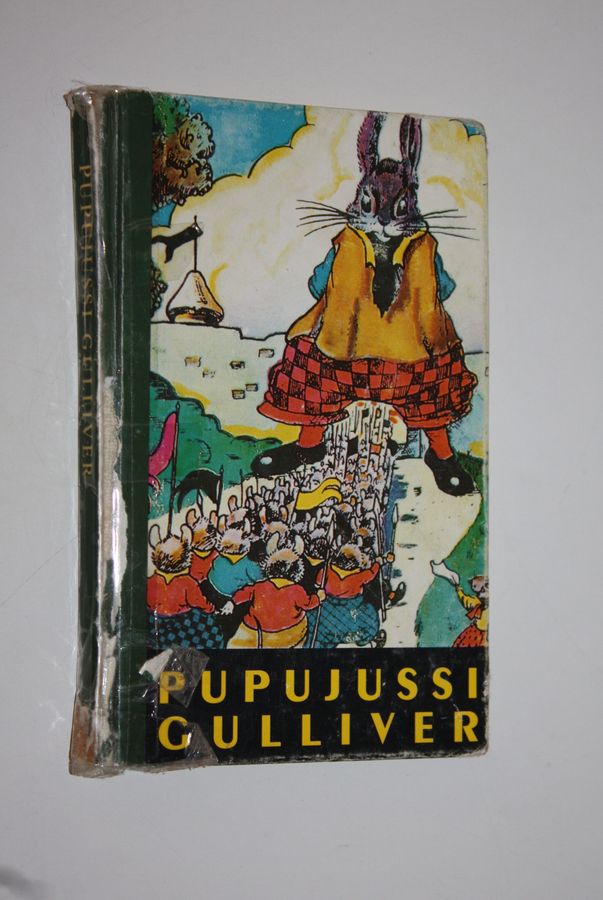 Helmi Krohn : Pupujussi Gulliver : kuvitettu tarina siitä, miten Pupujussi Gulliver joutui Hiirikääpiöiden maahan