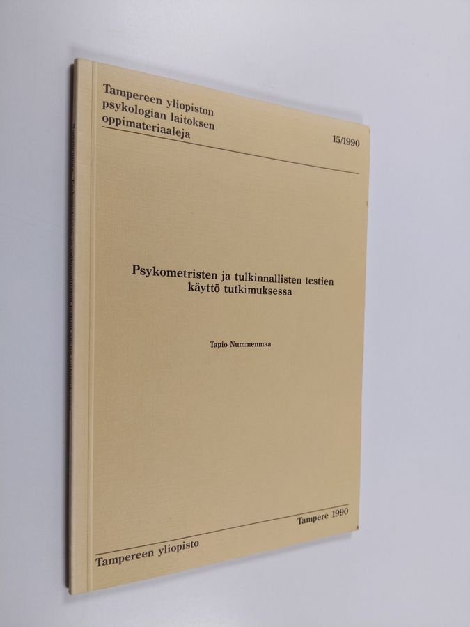 Psykometristen ja tulkinnallisten testien käyttö tutkimuksessa