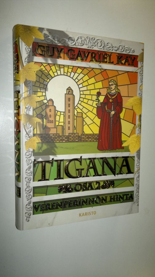Guy Gavriel Kay : Tigana Osa 2, Verenperinnön hinta