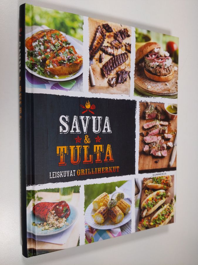 Savua & tulta : leiskuvat grilliherkut